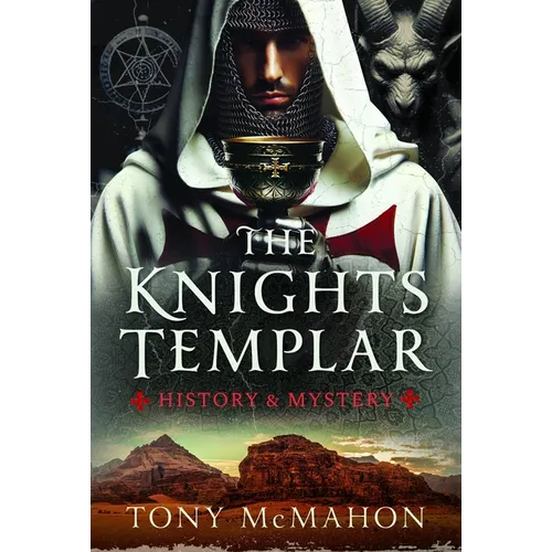 The Knights Templar: History & Mystery - Hardcover