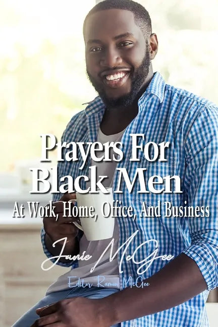 Prayers For Black Men At Work, Office, Home, And Business - Paperback