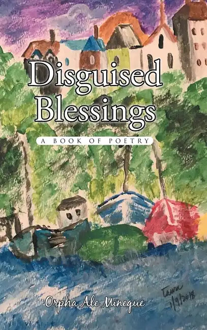 Disguised Blessings: A Book Of Poetry - Hardcover