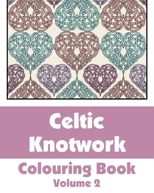 Celtic Knotwork Coloring Book (Volume 2) - Paperback