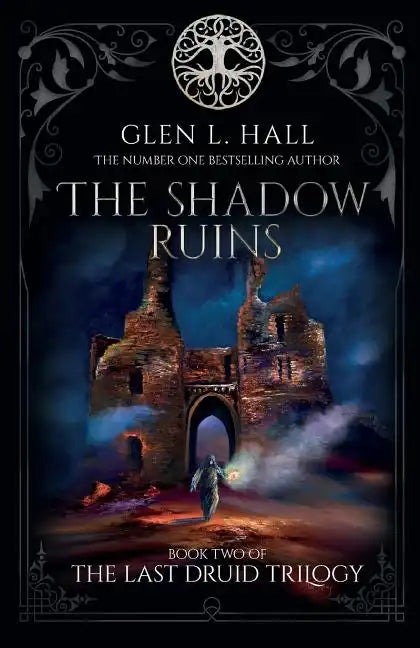 The Shadow Ruins: Book Two of The Last Druid Trilogy - Paperback