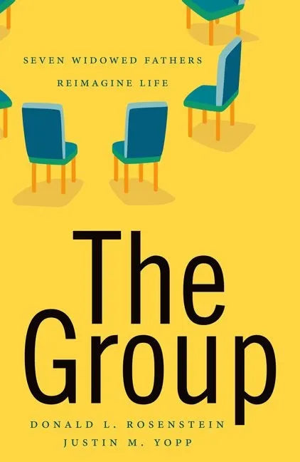 The Group: Seven Widowed Fathers Reimagine Life - Paperback