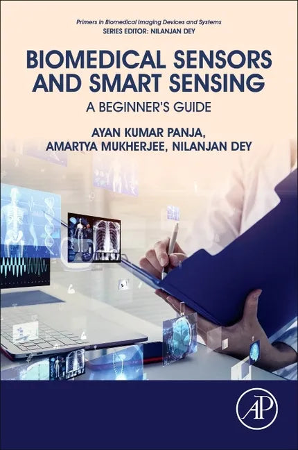 Biomedical Sensors and Smart Sensing: A Beginner's Guide - Paperback