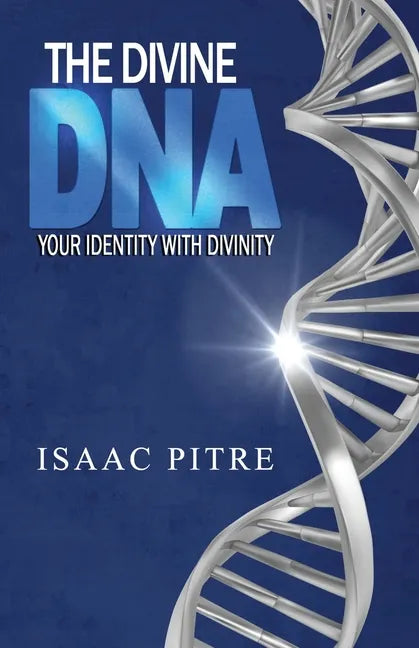 The Divine DNA: Your Identity With Divinity - Paperback