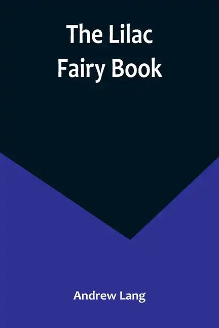 The Lilac Fairy Book - Paperback
