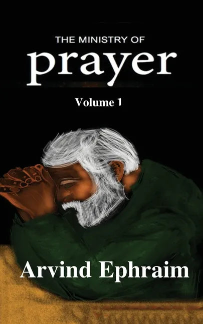 The Ministry of Prayer Volume 1: How to start a Prayer Ministry - Paperback