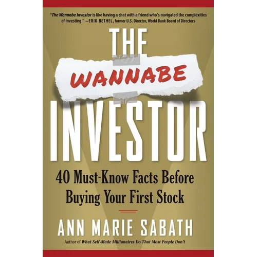 The Wannabe Investor: 40 Must-Know Facts Before Buying Your First Stock - Paperback
