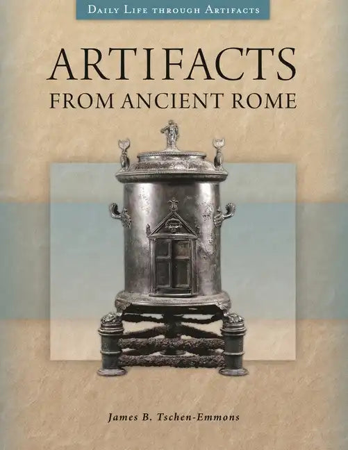 Artifacts from Ancient Rome - Hardcover