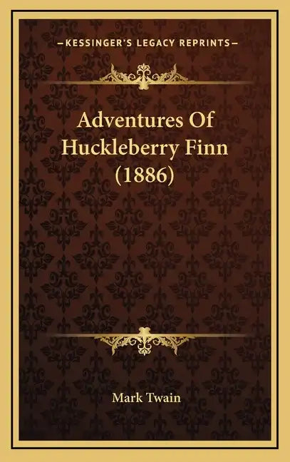 Adventures of Huckleberry Finn (1886) - Hardcover