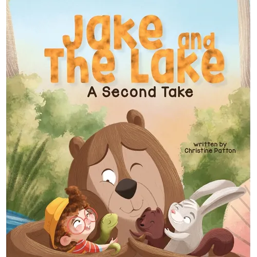 Jake and the Lake a Second Take - Hardcover