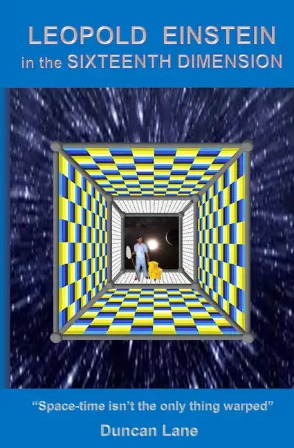 Leopold Einstein in the Sixteenth Dimension - Paperback