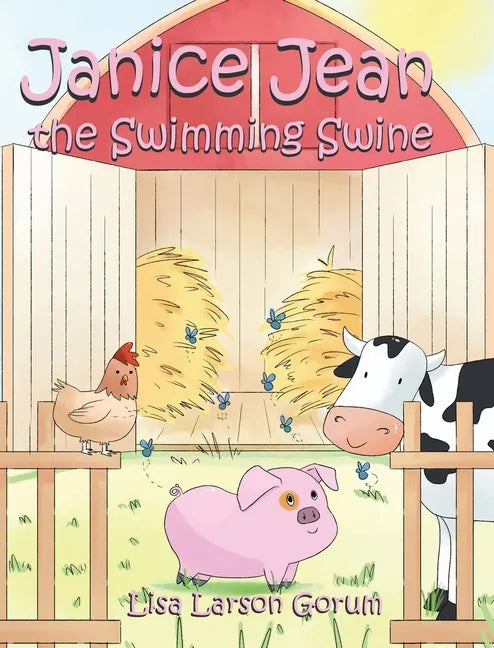 Janice Jean the Swimming Swine - Hardcover