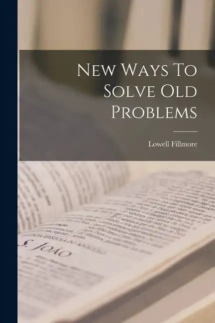 New Ways To Solve Old Problems - Paperback