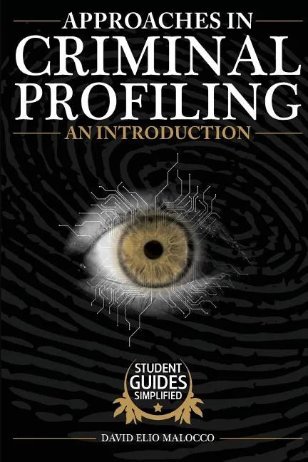 Approaches in Criminal Profiling: An Introduction - Paperback