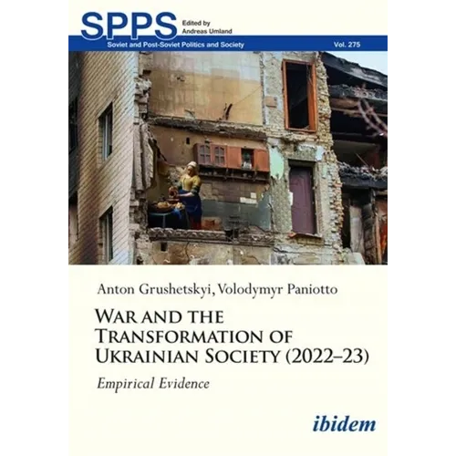 War and the Transformation of Ukrainian Society (2022-23): Empirical Evidence - Paperback