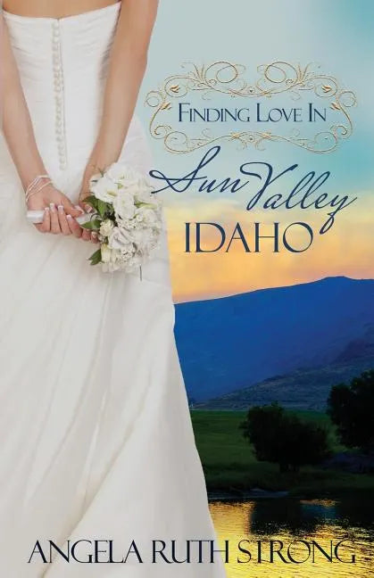 Finding Love in Sun Valley, Idaho - Paperback