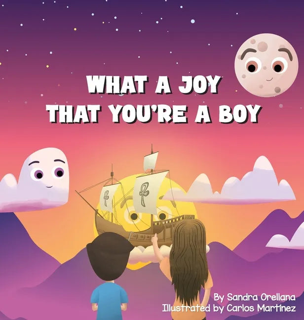 What A Joy That You're A Boy - Hardcover