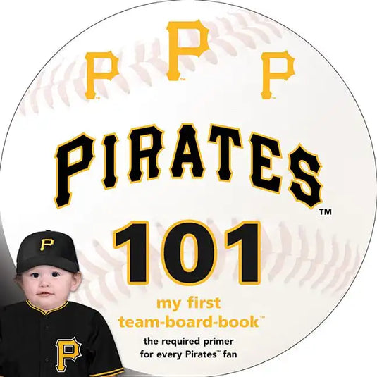 Pittsburgh Pirates 101 - Board Book