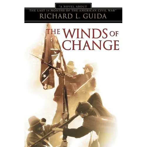 The Winds of Change: A Novel about the Last 14 Months of the American Civil War - Paperback