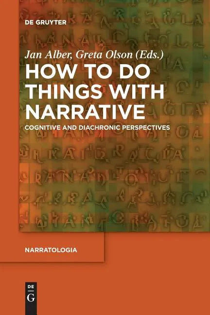 How to Do Things with Narrative: Cognitive and Diachronic Perspectives - Paperback