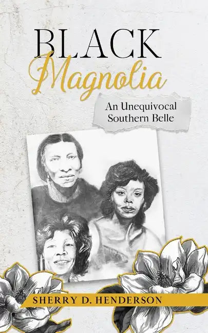 Black Magnolia: An Unequivocal Southern Belle - Paperback