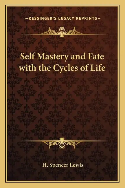 Self Mastery and Fate with the Cycles of Life - Paperback