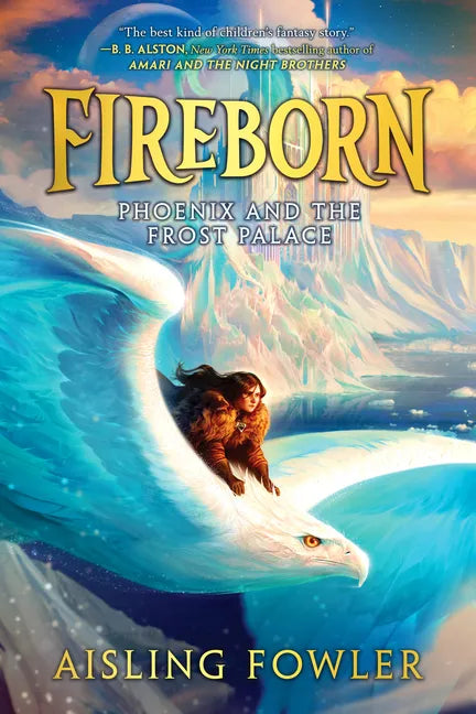 Fireborn: Phoenix and the Frost Palace - Hardcover