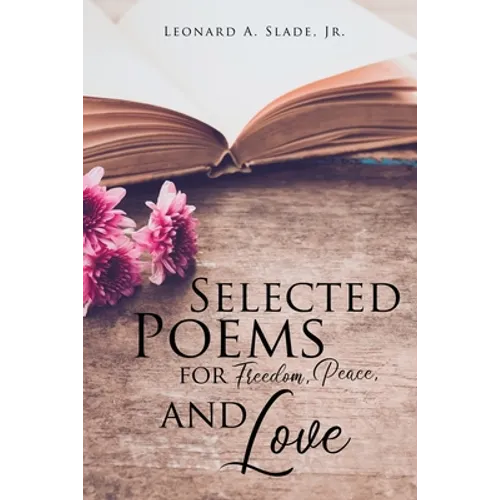 Selected Poems for Freedom, Peace, and Love - Paperback