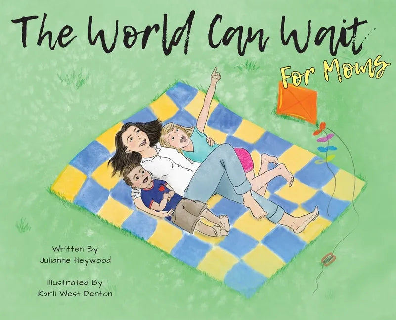 The World Can Wait - for Moms - Hardcover