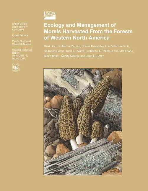 Ecology and Management of Morels Harvested From the Forests of Western North America - Paperback