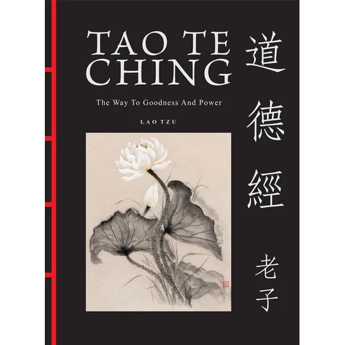 Tao Te Ching: The Way to Goodness and Power - Hardcover