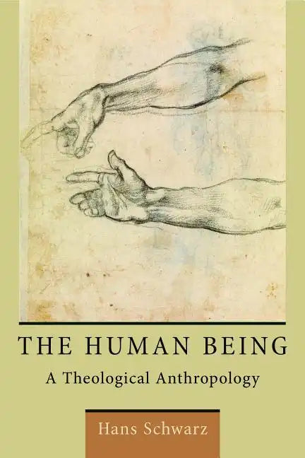 Human Being: A Theological Anthropology - Paperback