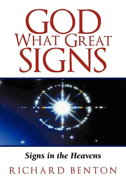 God What Great Signs: Signs in the Heavens - Paperback