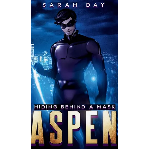 Aspen: Hiding Behind a Mask (Book 1) - Hardcover