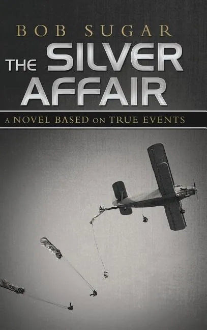 The Silver Affair: A Novel Based on True Events - Hardcover