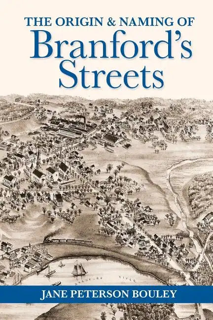 The Origin and Naming of Branford's Streets - Paperback