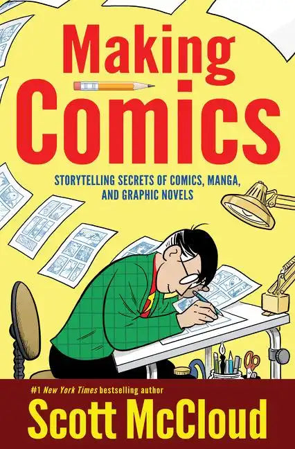 Making Comics: Storytelling Secrets of Comics, Manga and Graphic Novels - Paperback