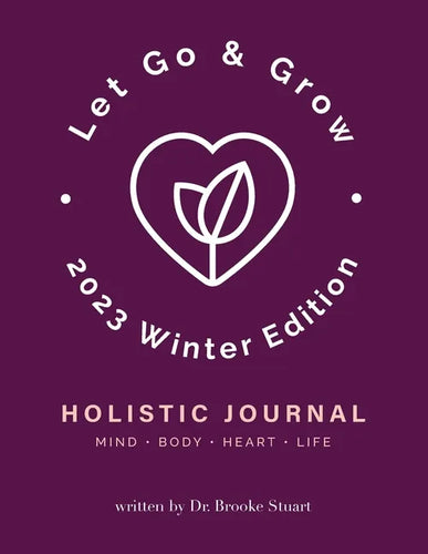 Let Go & Grow Holistic Journal [Winter Edition] - Paperback