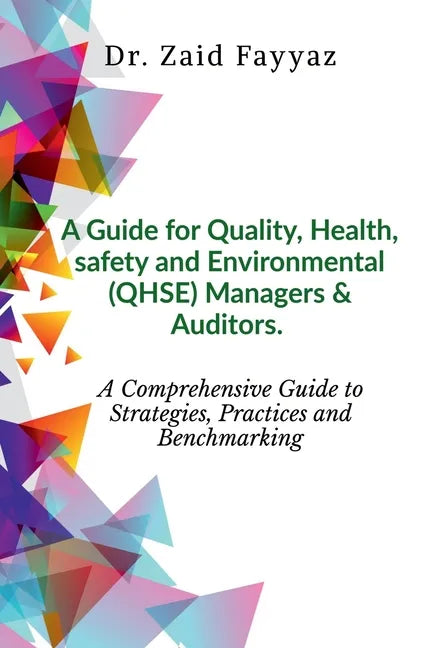 A Guide for Quality, Health, Safety and Environmental (QHSE) Managers & Auditors - Paperback