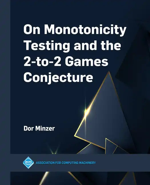 On Monotonicity Testing and the 2-to-2 Games Conjecture - Hardcover