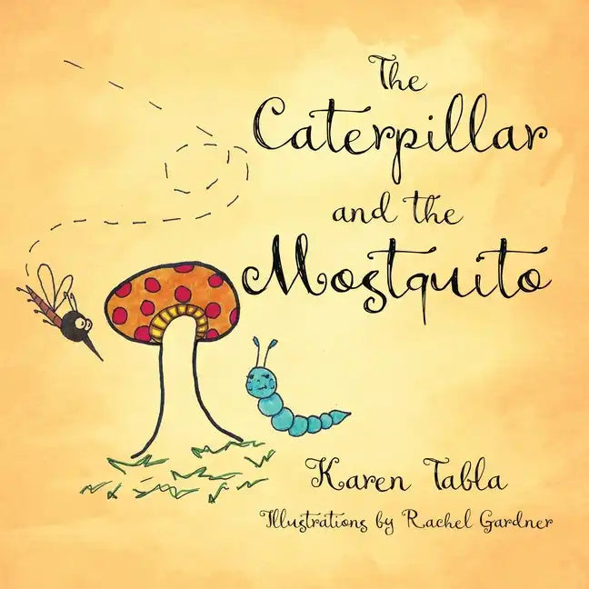 The Caterpillar and the Mosquito - Paperback