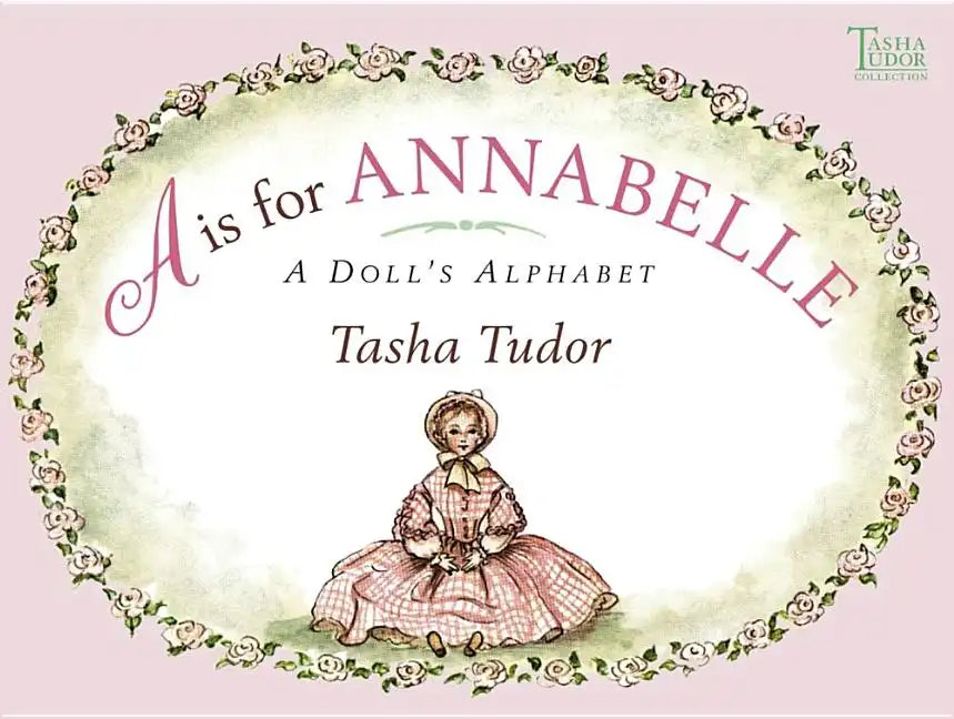 A is for Annabelle: A Doll's Alphabet - Paperback