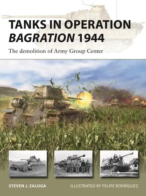 Tanks in Operation Bagration 1944: The Demolition of Army Group Center - Paperback