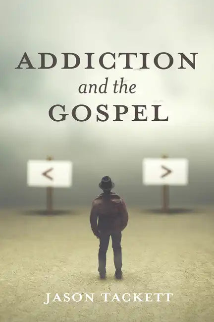 Addiction and the Gospel - Hardcover
