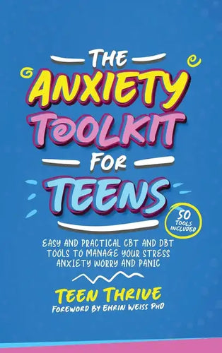 The Anxiety Toolkit for Teens - Hardcover