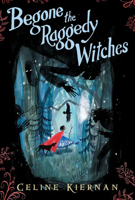 Begone the Raggedy Witches - Hardcover