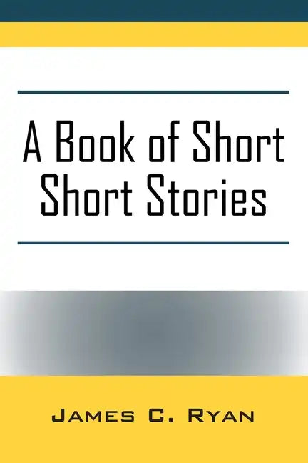 A Book of Short Short Stories: Autobiography of the Author - Paperback
