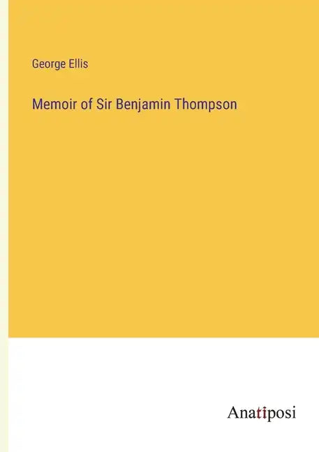 Memoir of Sir Benjamin Thompson - Paperback