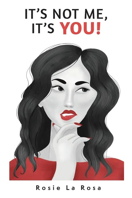 It's Not Me, It's YOU! - Paperback