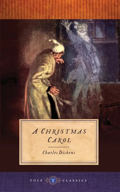 A Christmas Carol: Tole Classics (Illustrated) - Paperback